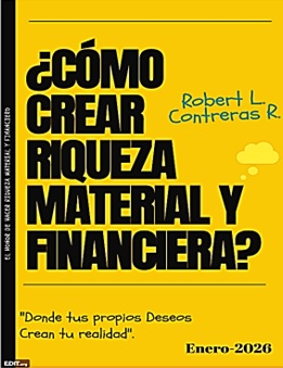 ¿CÓMO CREAR RIQUEZA MATERIAL Y FINANCIERA?